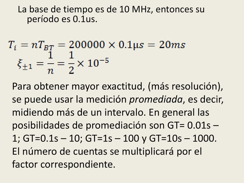 La base de tiempo es de 10 MHz, entonces su período es 0.1us.