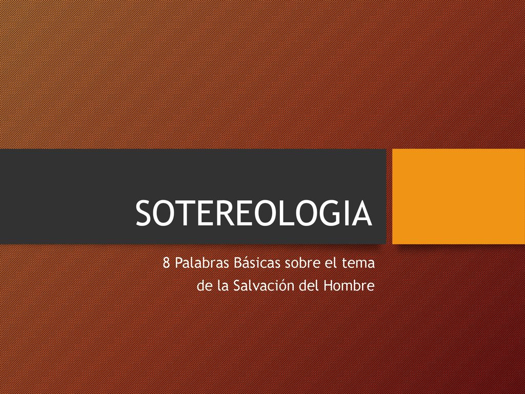 8 Palabras Básicas sobre el tema de la Salvación del Hombre