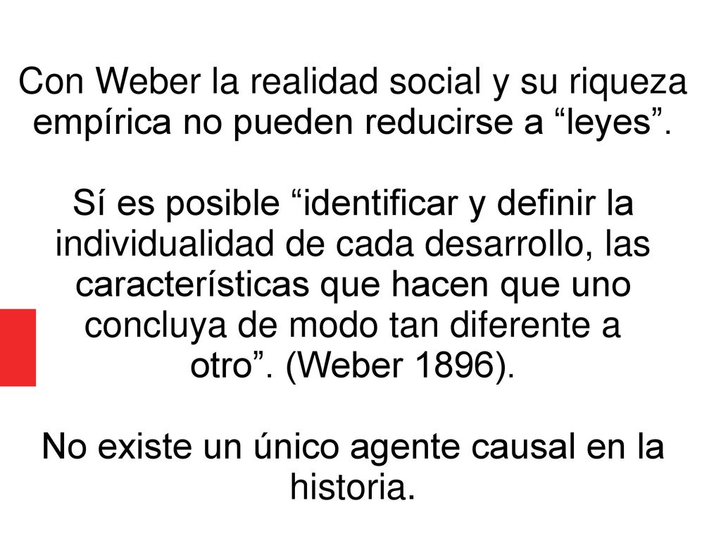No existe un único agente causal en la historia.