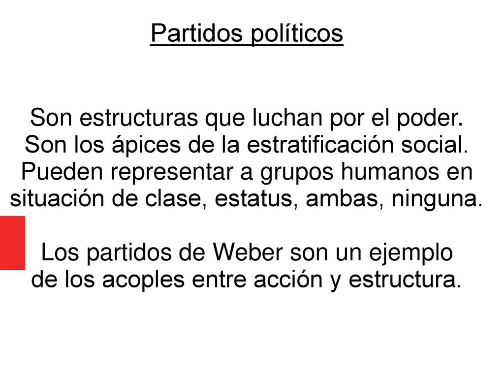 Partidos políticos Son estructuras que luchan por el poder.