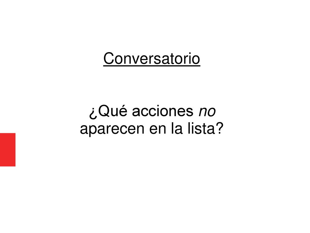 Conversatorio ¿Qué acciones no aparecen en la lista