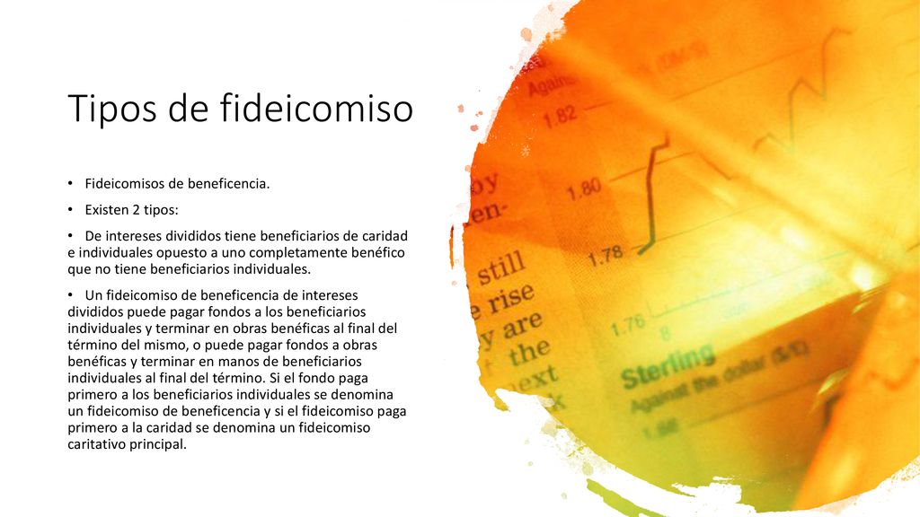 Tipos de fideicomiso Fideicomisos de beneficencia. Existen 2 tipos: