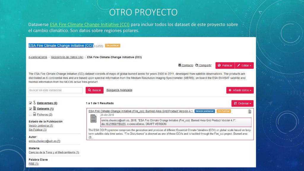 Otro proyecto Dataverse ESA Fire Climate Change Initiative (CCI) para incluir todos los dataset de este proyecto sobre.