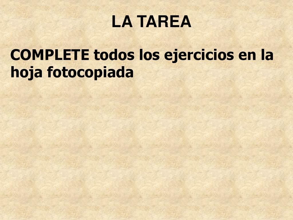 LA TAREA COMPLETE todos los ejercicios en la hoja fotocopiada