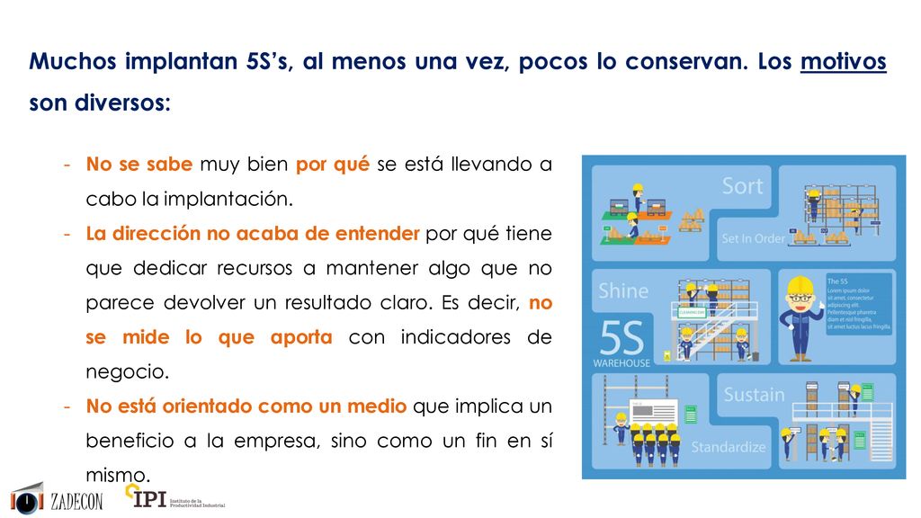 Muchos implantan 5S’s, al menos una vez, pocos lo conservan