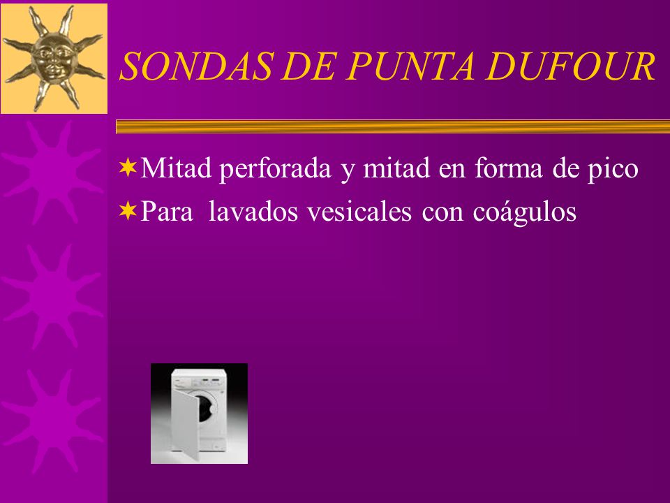 SONDAS DE PUNTA DUFOUR Mitad perforada y mitad en forma de pico