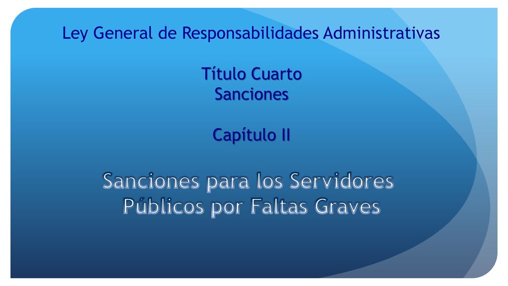 Sanciones para los Servidores Públicos por Faltas Graves