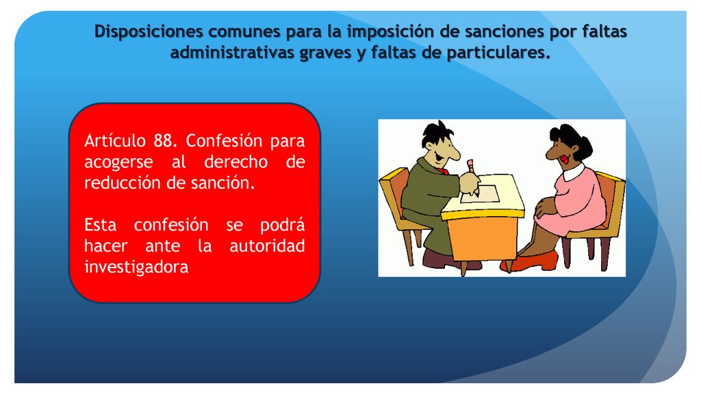 Disposiciones comunes para la imposición de sanciones por faltas administrativas graves y faltas de particulares.