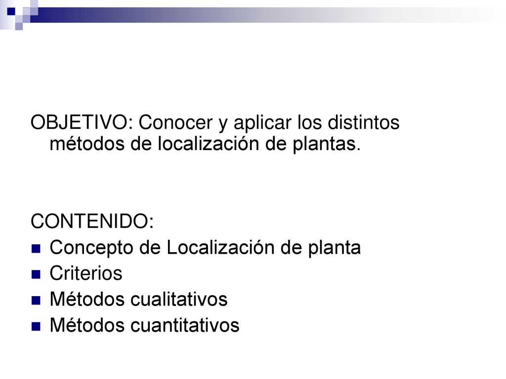 OBJETIVO: Conocer y aplicar los distintos métodos de localización de plantas.