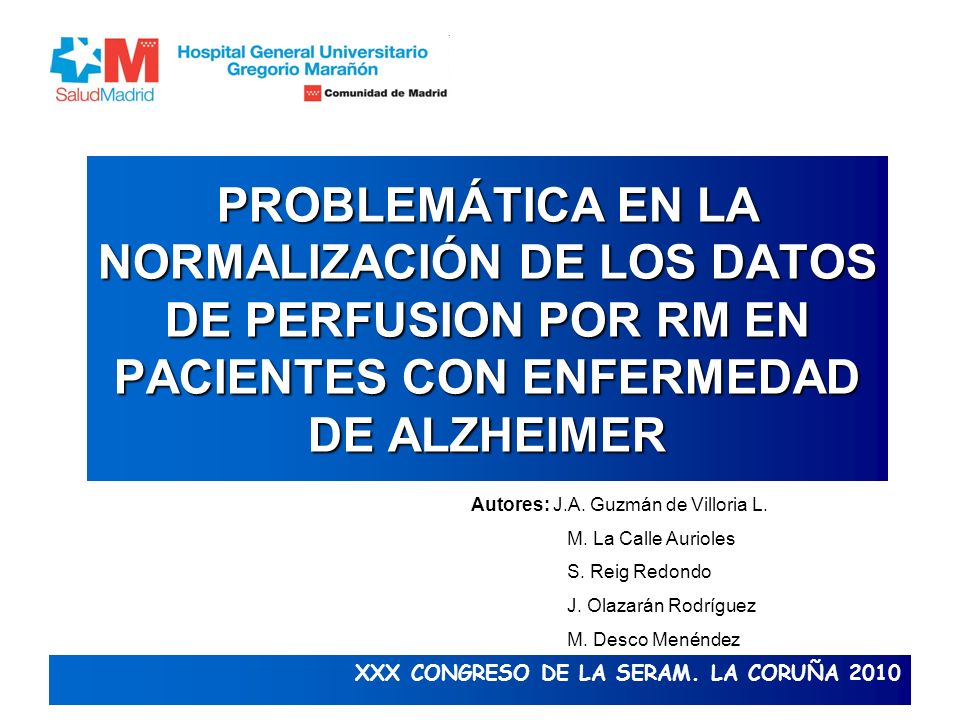 PROBLEMÁTICA EN LA NORMALIZACIÓN DE LOS DATOS DE PERFUSION POR RM EN PACIENTES CON ENFERMEDAD DE ALZHEIMER