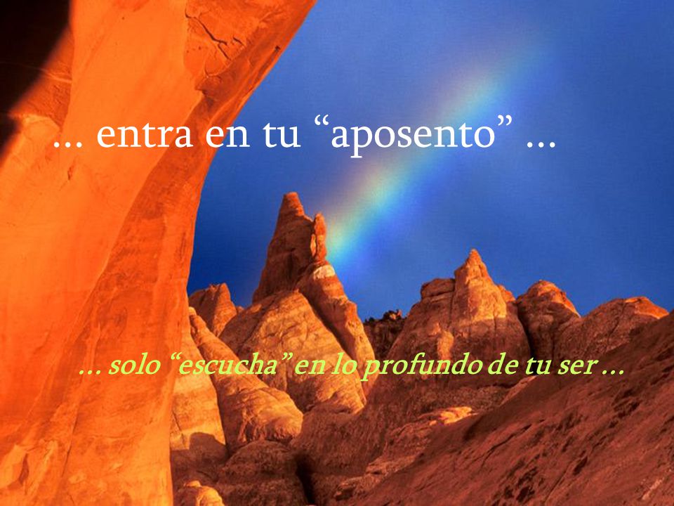 ... solo escucha en lo profundo de tu ser ...