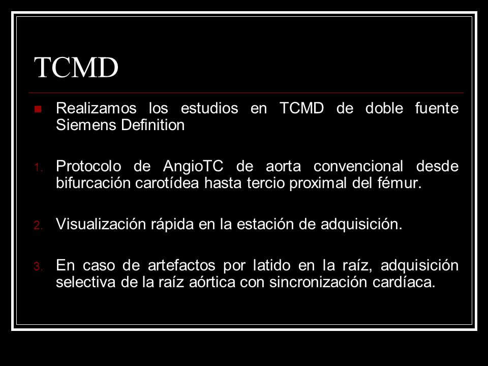 TCMD Realizamos los estudios en TCMD de doble fuente Siemens Definition.