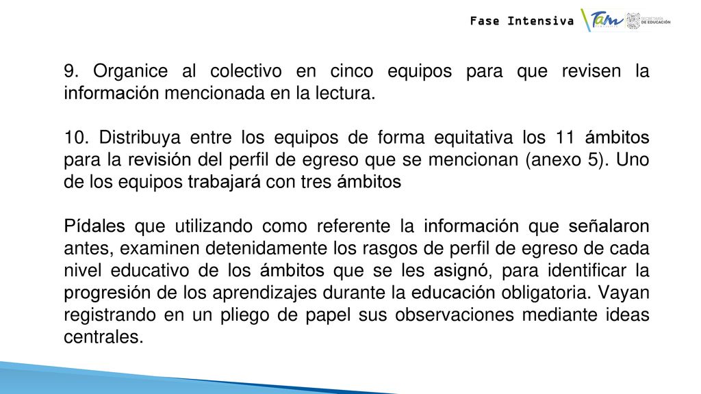 9. Organice al colectivo en cinco equipos para que revisen la información mencionada en la lectura.