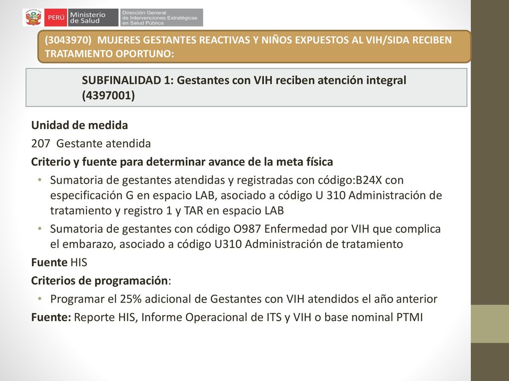 SUBFINALIDAD 1: Gestantes con VIH reciben atención integral ( )