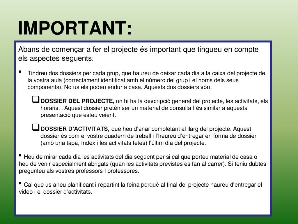 IMPORTANT: Abans de començar a fer el projecte és important que tingueu en compte els aspectes següents: