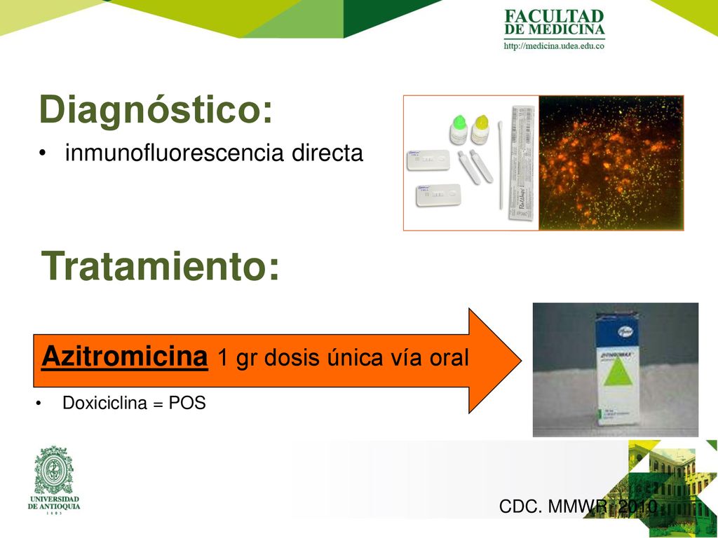 Tratamiento: Diagnóstico: Azitromicina 1 gr dosis única vía oral