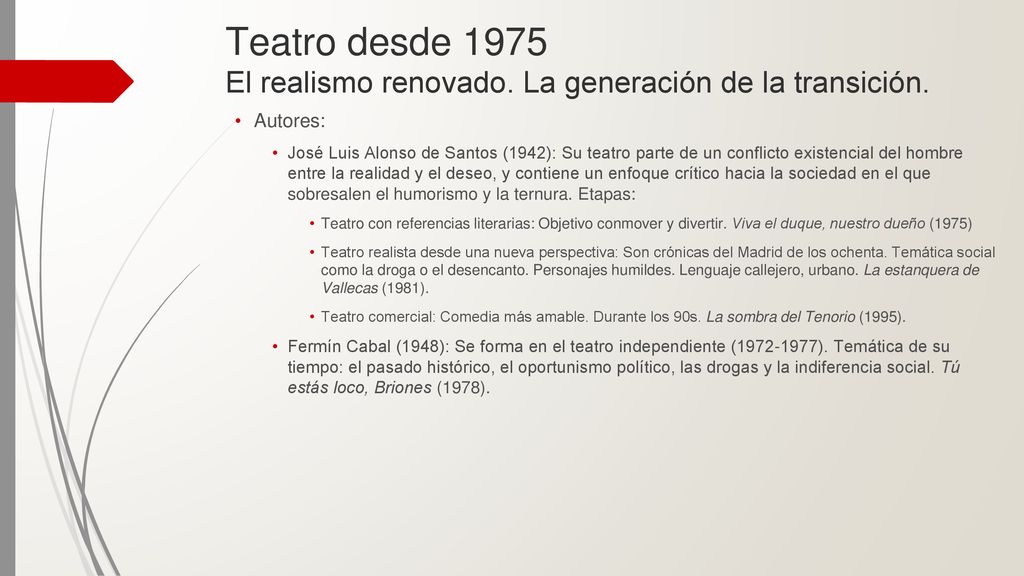 Teatro desde 1975 El realismo renovado. La generación de la transición.
