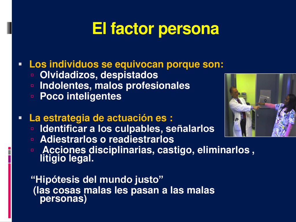 El factor persona Los individuos se equivocan porque son: