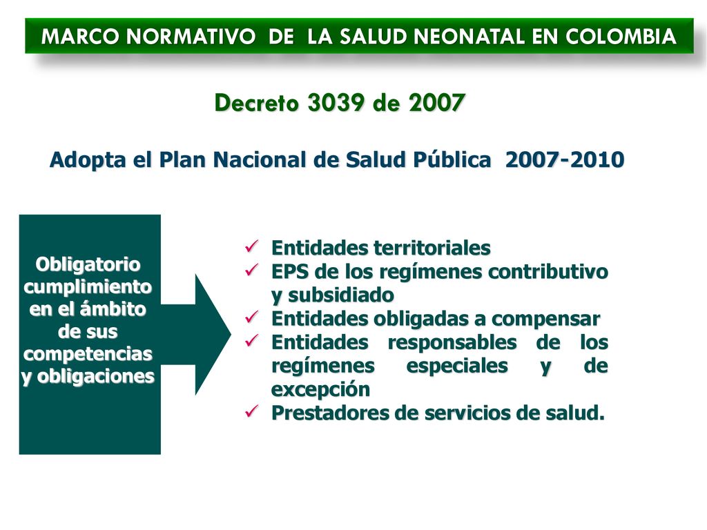 Decreto 3039 de 2007 MARCO NORMATIVO DE LA SALUD NEONATAL EN COLOMBIA