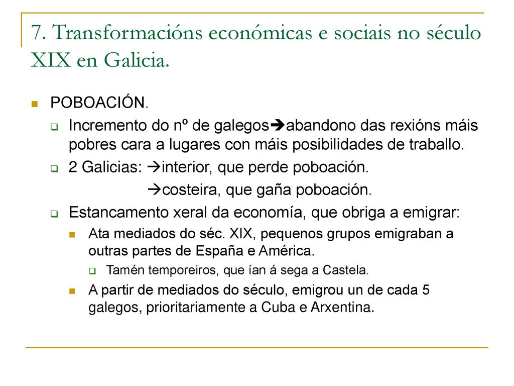 7. Transformacións económicas e sociais no século XIX en Galicia.