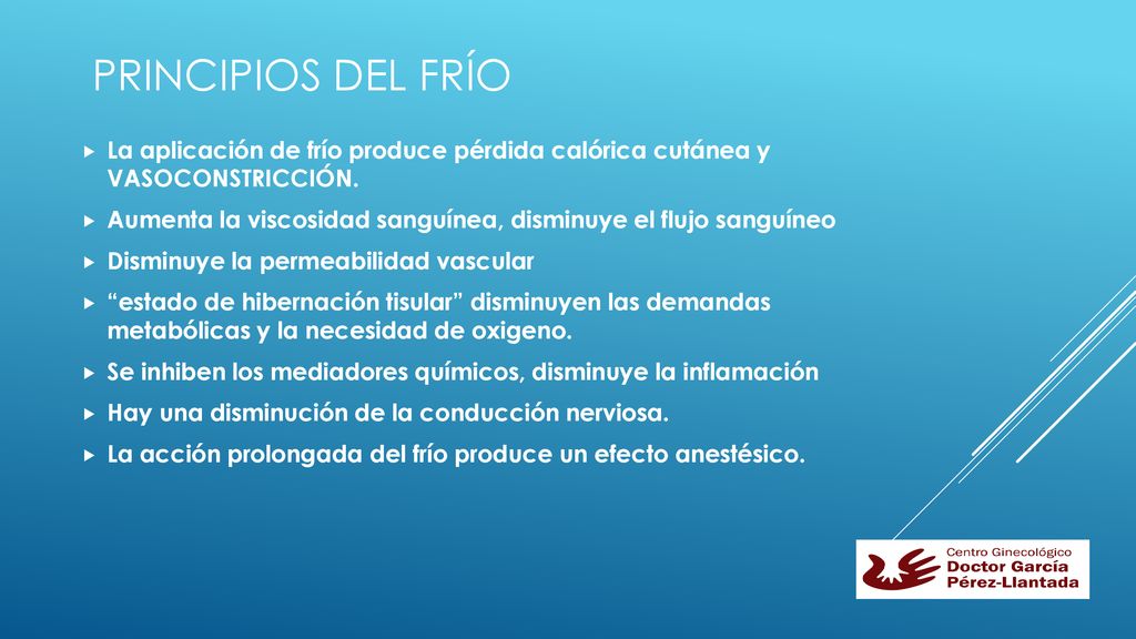 Principios del FRÍO La aplicación de frío produce pérdida calórica cutánea y VASOCONSTRICCIÓN.