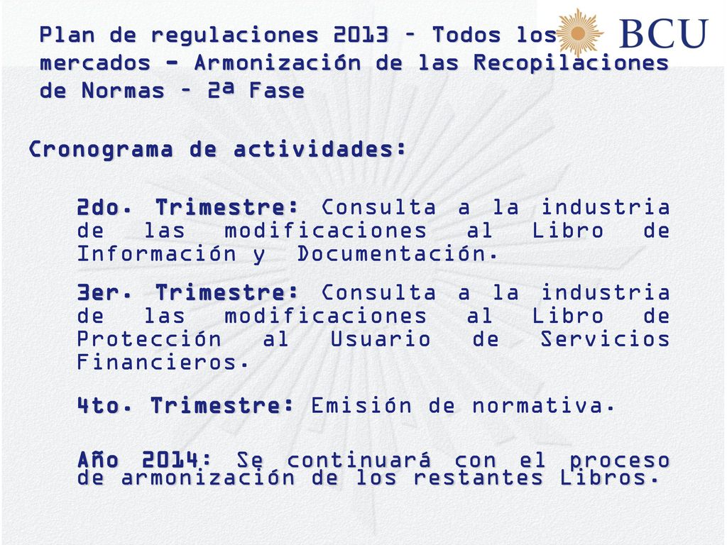 Plan de regulaciones 2013 – Todos los mercados - Armonización de las Recopilaciones de Normas – 2ª Fase