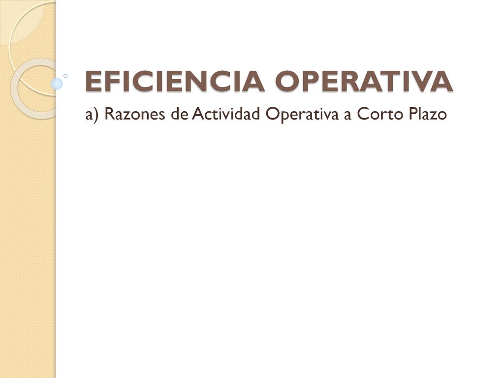 a) Razones de Actividad Operativa a Corto Plazo
