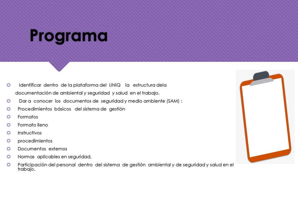 Programa Identificar dentro de la plataforma del UNIQ la estructura dela. documentación de ambiental y seguridad y salud en el trabajo.