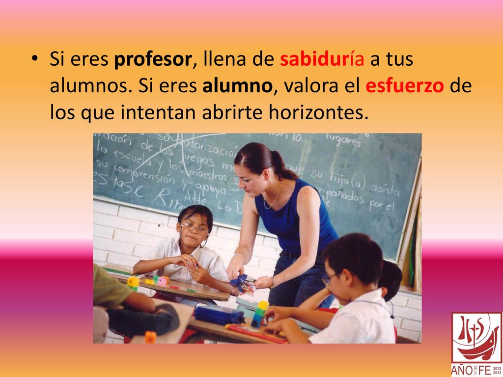 Si eres profesor, llena de sabiduría a tus alumnos