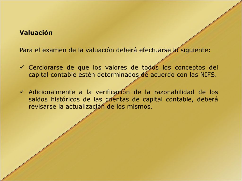 Valuación Para el examen de la valuación deberá efectuarse lo siguiente: