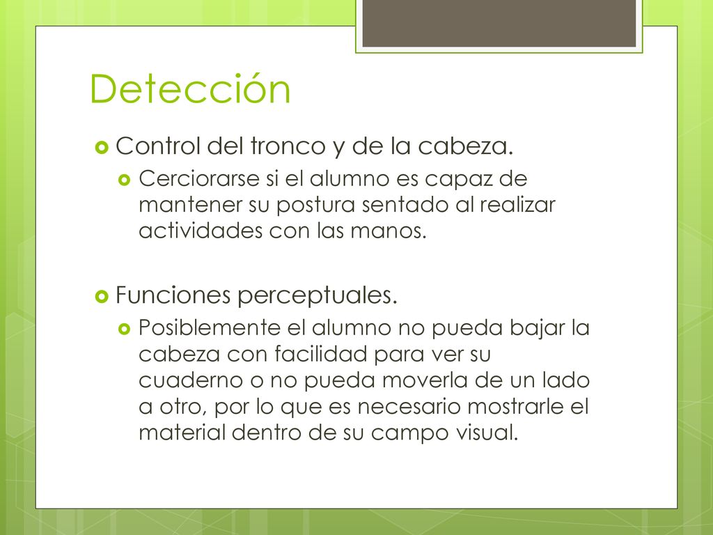 Detección Control del tronco y de la cabeza. Funciones perceptuales.