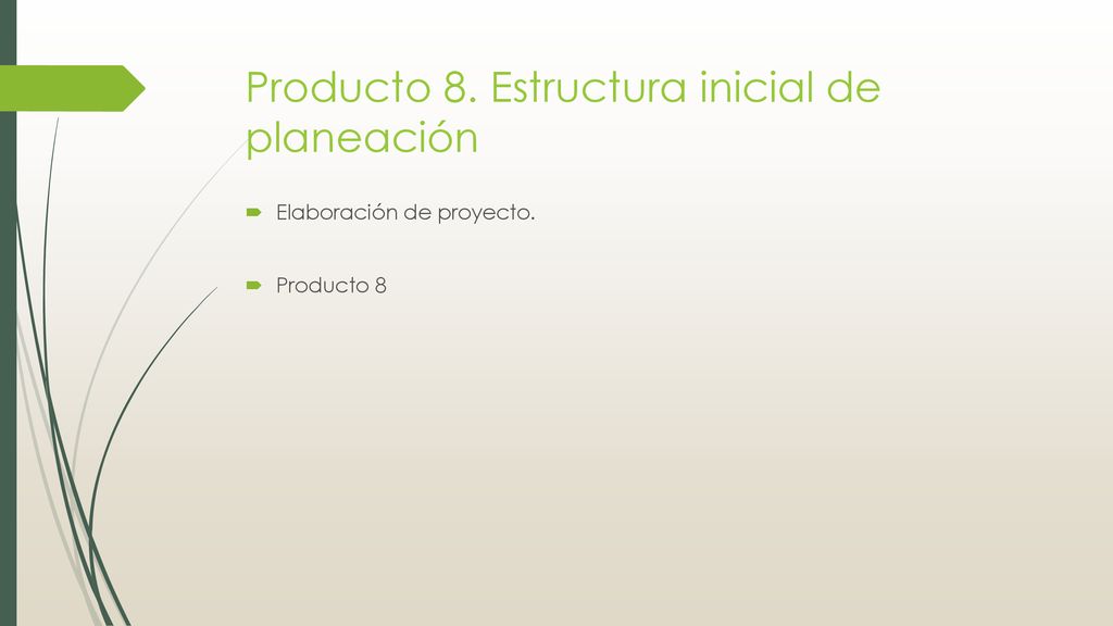 Producto 8. Estructura inicial de planeación