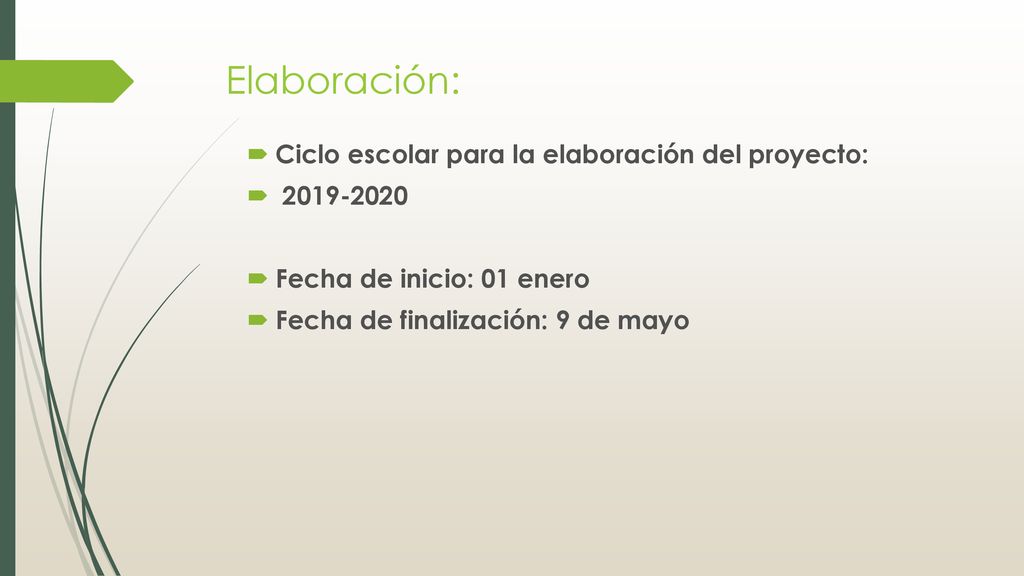 Elaboración: Ciclo escolar para la elaboración del proyecto: