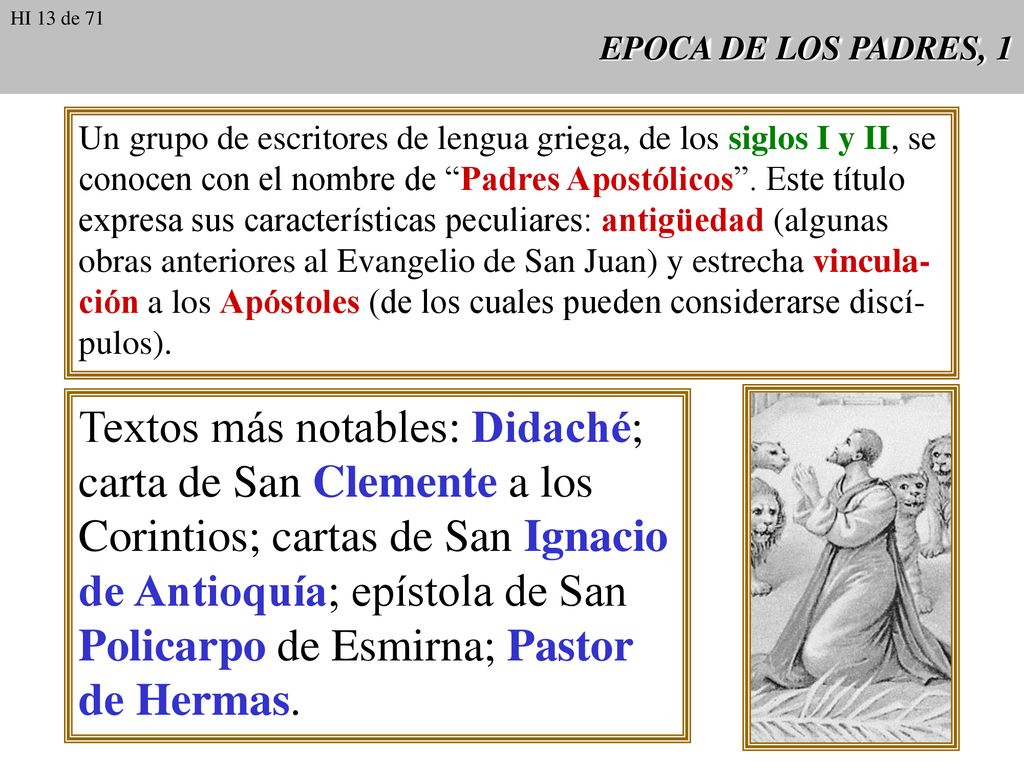 Textos más notables: Didaché; carta de San Clemente a los