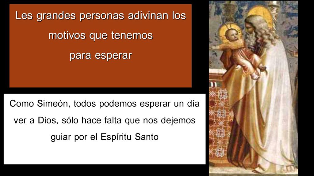Les grandes personas adivinan los motivos que tenemos para esperar