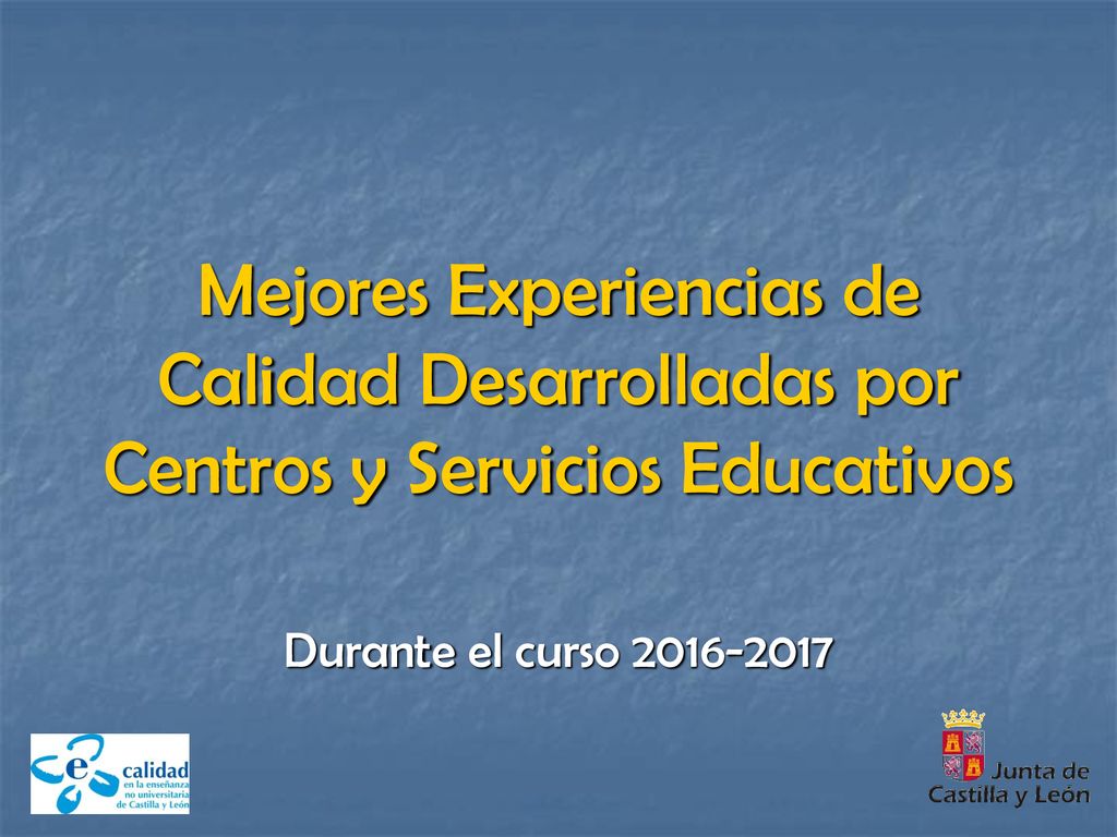 Mejores Experiencias de Calidad Desarrolladas por Centros y Servicios Educativos