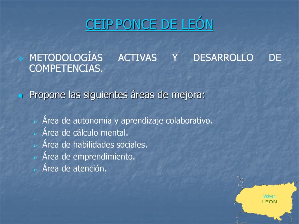 CEIP PONCE DE LEÓN METODOLOGÍAS ACTIVAS Y DESARROLLO DE COMPETENCIAS.