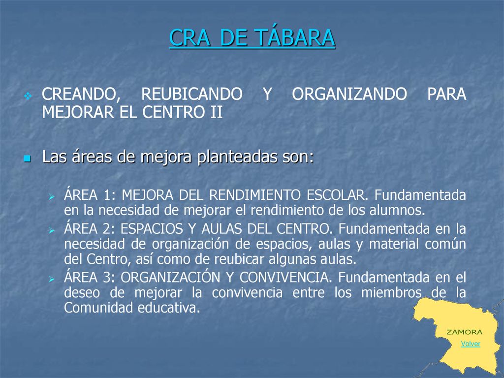 CRA DE TÁBARA CREANDO, REUBICANDO Y ORGANIZANDO PARA MEJORAR EL CENTRO II. Las áreas de mejora planteadas son: