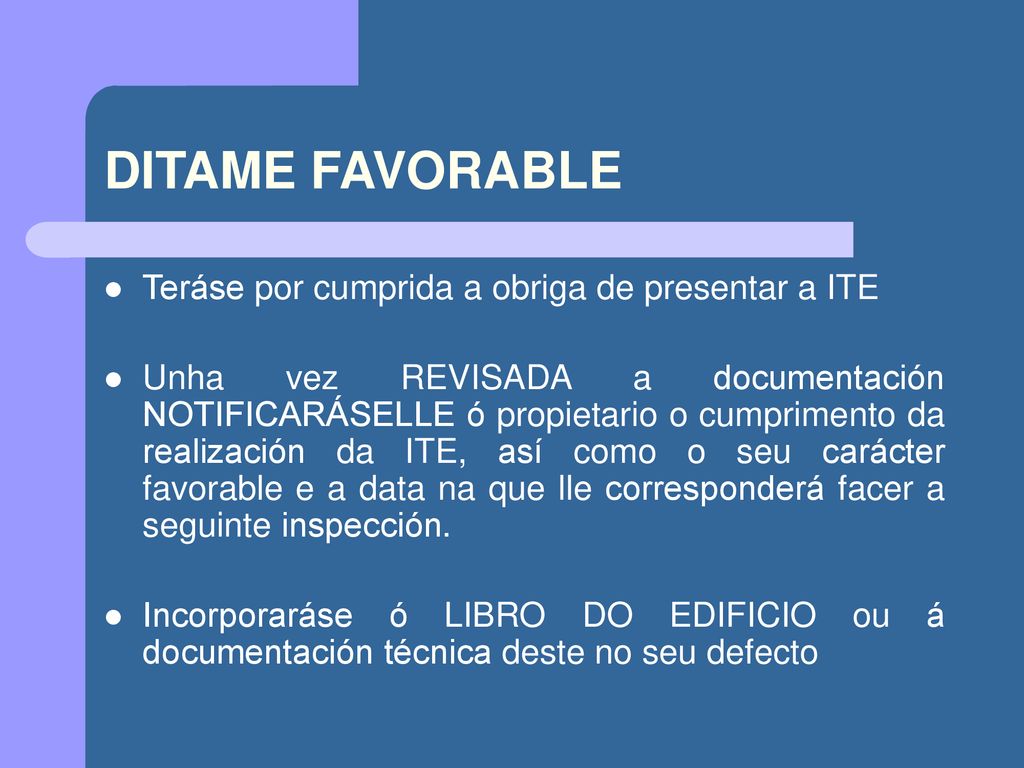 DITAME FAVORABLE Teráse por cumprida a obriga de presentar a ITE