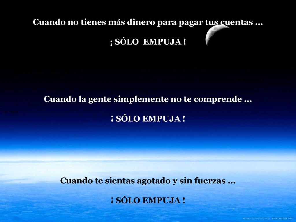 Cuando no tienes más dinero para pagar tus cuentas ... ¡ SÓLO EMPUJA !