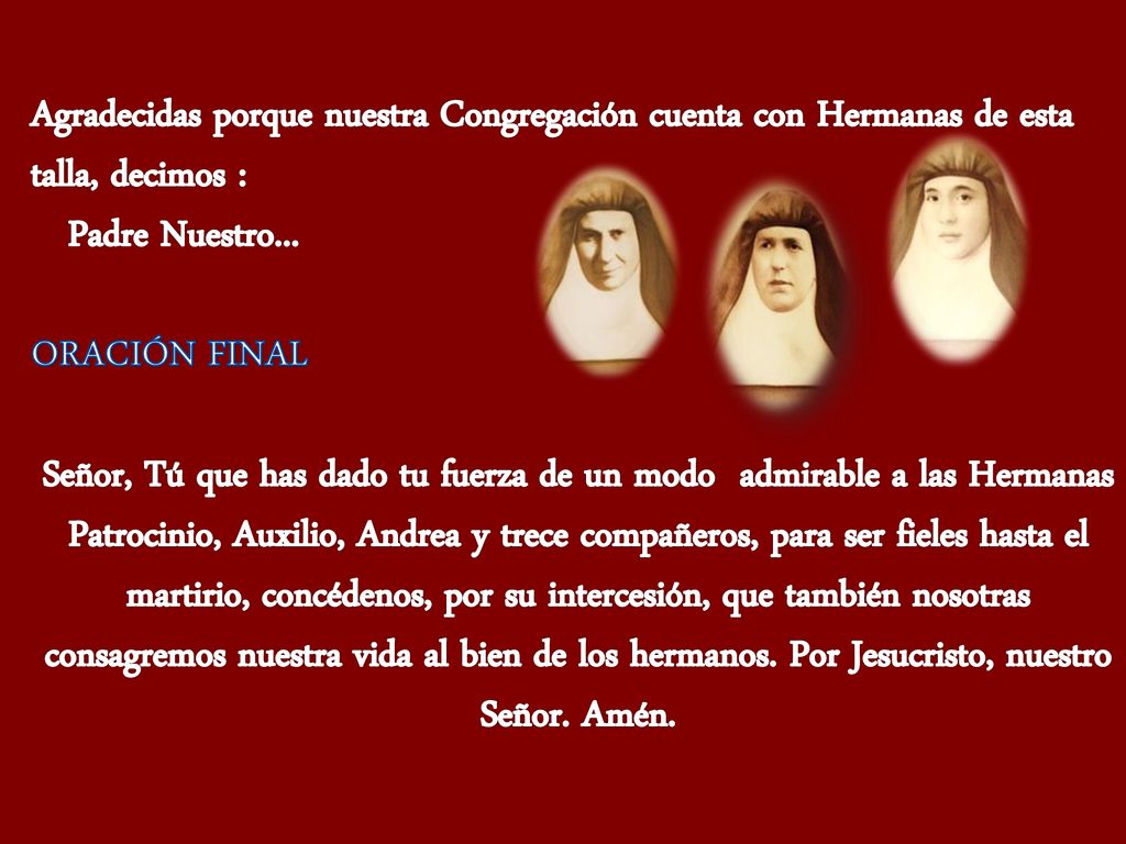 Agradecidas porque nuestra Congregación cuenta con Hermanas de esta talla, decimos :