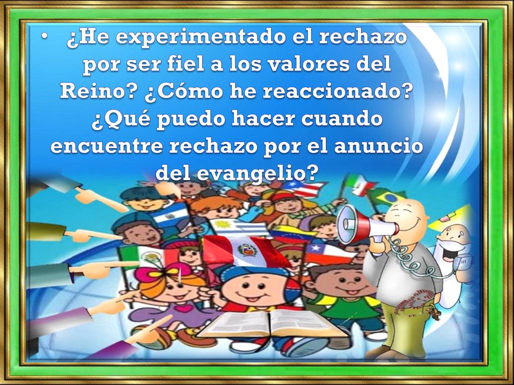 ¿He experimentado el rechazo por ser fiel a los valores del Reino