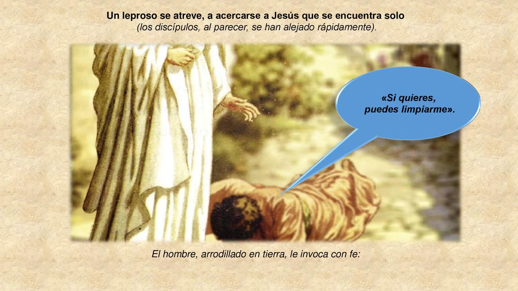 Un leproso se atreve, a acercarse a Jesús que se encuentra solo