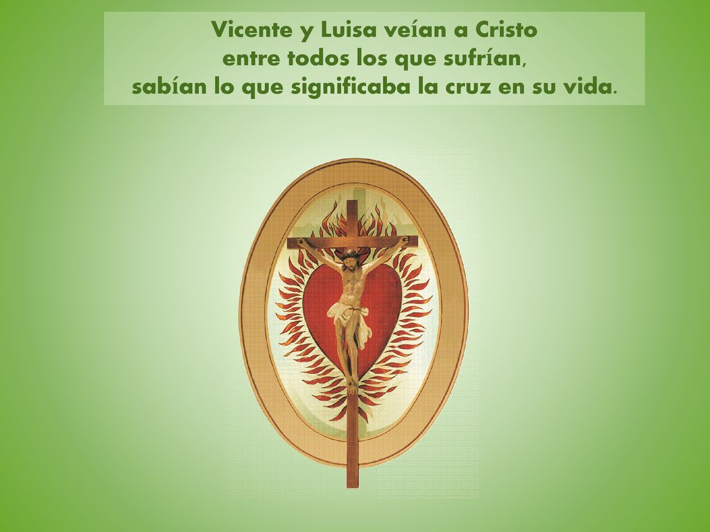 Vicente y Luisa veían a Cristo entre todos los que sufrían, sabían lo que significaba la cruz en su vida.