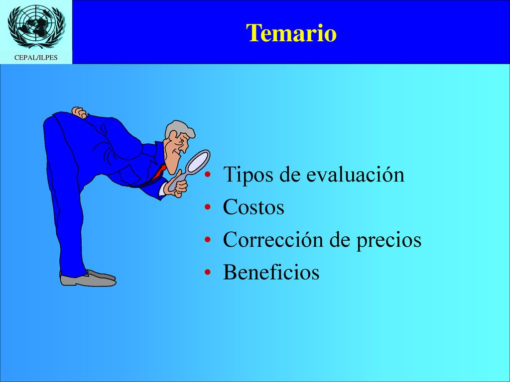 Temario Tipos de evaluación Costos Corrección de precios Beneficios