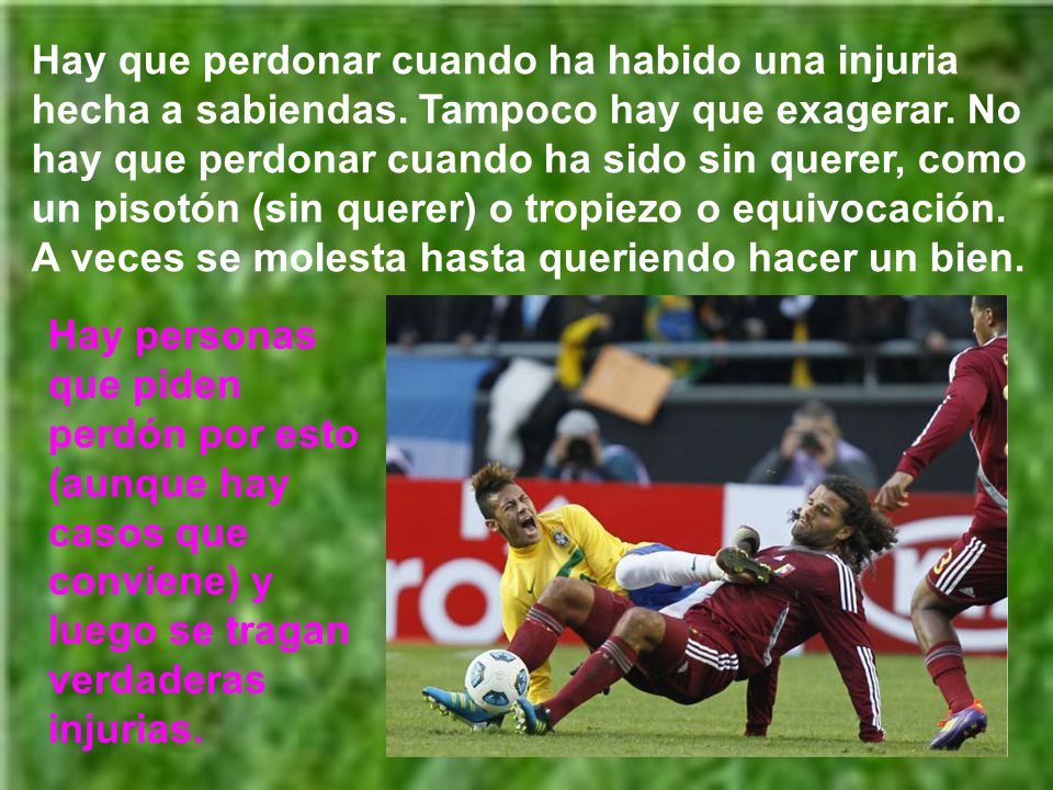 Hay que perdonar cuando ha habido una injuria hecha a sabiendas