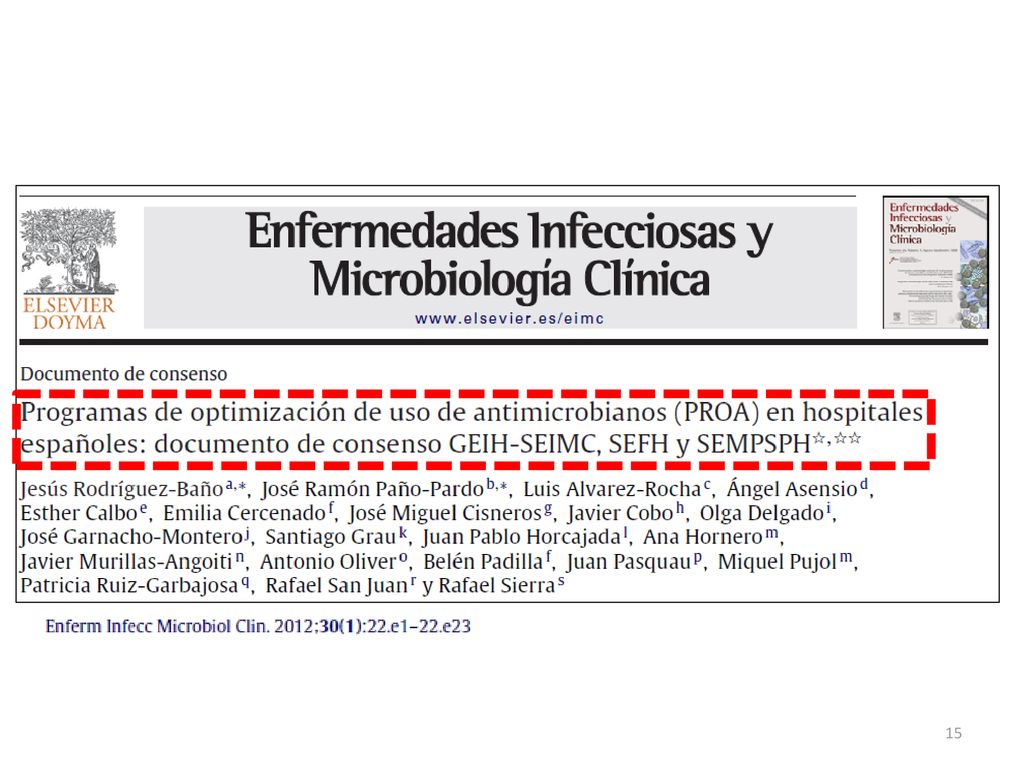 En nuestro país, las sociedades científicas de medicina preventiva y salud pública, de farmacia hospitalaria y de Enfermedades infecciosas y microbiología clínica han elaborado un documento de consenso para el desarrollo de programas de optimización de antimicrobianos en los hospitales.