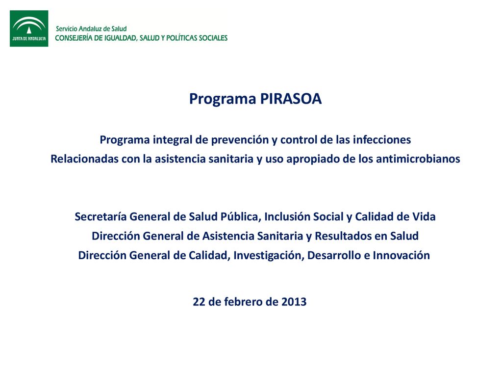 Programa PIRASOA Programa integral de prevención y control de las infecciones.