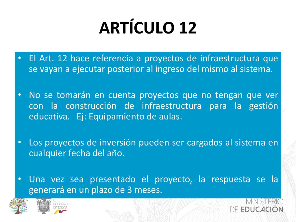 ARTÍCULO 12 El Art. 12 hace referencia a proyectos de infraestructura que se vayan a ejecutar posterior al ingreso del mismo al sistema.