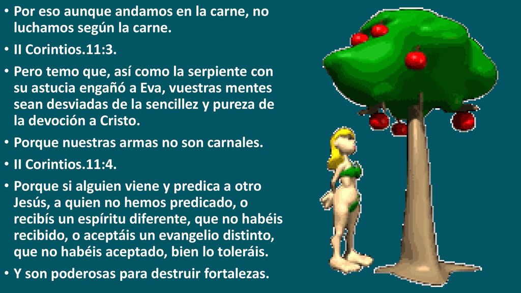 Por eso aunque andamos en la carne, no luchamos según la carne.